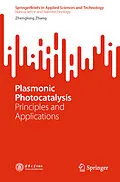 E-Book (pdf) Plasmonic Photocatalysis von Zhenglong Zhang