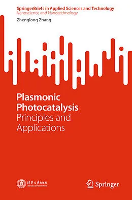 E-Book (pdf) Plasmonic Photocatalysis von Zhenglong Zhang