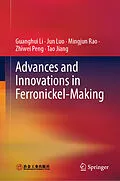 E-Book (pdf) Advances and Innovations in Ferronickel-Making von Guanghui Li, Jun Luo, Mingjun Rao