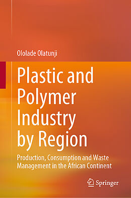 Livre Relié Plastic and Polymer Industry by Region de Ololade Olatunji