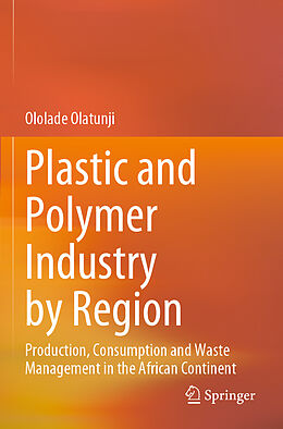 Couverture cartonnée Plastic and Polymer Industry by Region de Ololade Olatunji