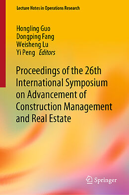 Livre Relié Proceedings of the 26th International Symposium on Advancement of Construction Management and Real Estate de 