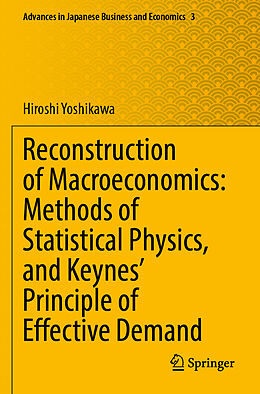 Couverture cartonnée Reconstruction of Macroeconomics: Methods of Statistical Physics, and Keynes' Principle of Effective Demand de Hiroshi Yoshikawa