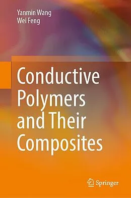 E-Book (pdf) Conductive Polymers and Their Composites von Yanmin Wang, Wei Feng