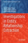 E-Book (pdf) Investigations in Entity Relationship Extraction von Sachin Sharad Pawar, Pushpak Bhattacharyya, Girish Keshav Palshikar