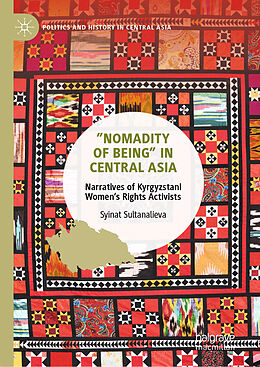 Livre Relié  Nomadity of Being  in Central Asia de Syinat Sultanalieva