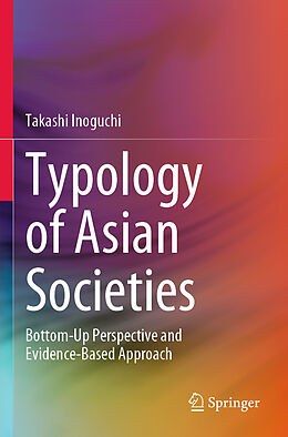 Couverture cartonnée Typology of Asian Societies de Takashi Inoguchi