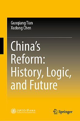 Livre Relié China s Reform: History, Logic, and Future de Xudong Chen, Guoqiang Tian