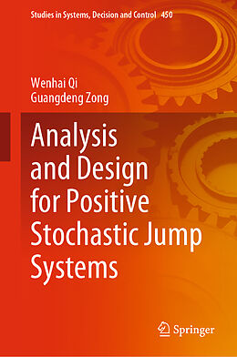 Livre Relié Analysis and Design for Positive Stochastic Jump Systems de Guangdeng Zong, Wenhai Qi