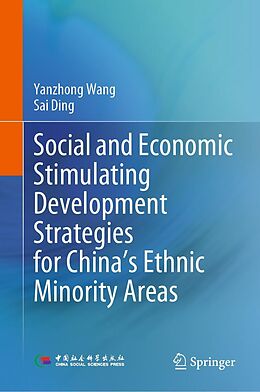 eBook (pdf) Social and Economic Stimulating Development Strategies for China's Ethnic Minority Areas de Yanzhong Wang, Sai Ding