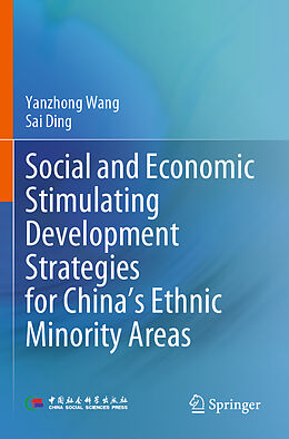 Couverture cartonnée Social and Economic Stimulating Development Strategies for China s Ethnic Minority Areas de Yanzhong Wang, Sai Ding