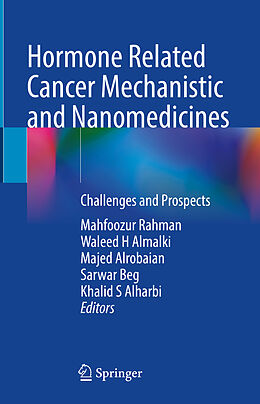 Fester Einband Hormone Related Cancer Mechanistic and Nanomedicines von 