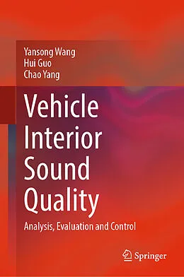 E-Book (pdf) Vehicle Interior Sound Quality von Yansong Wang, Hui Guo, Chao Yang
