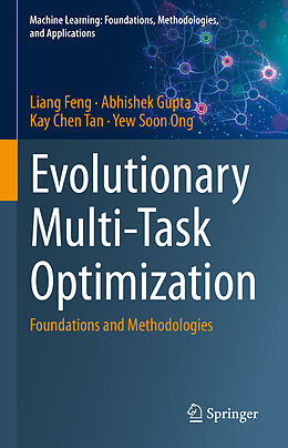 Livre Relié Evolutionary Multi-Task Optimization de Liang Feng, Yew Soon Ong, Kay Chen Tan