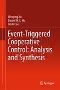 E-Book (pdf) Event-Triggered Cooperative Control: Analysis and Synthesis von Wenying Xu, Daniel W. C. Ho, Jinde Cao
