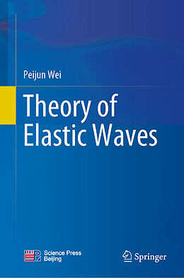 Livre Relié Theory of Elastic Waves de Peijun Wei