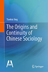 E-Book (pdf) The Origins and Continuity of Chinese Sociology von Tiankui Jing