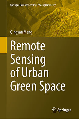 Livre Relié Remote Sensing of Urban Green Space de Qingyan Meng