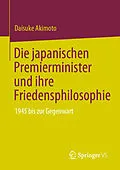 E-Book (pdf) Die japanischen Premierminister und ihre Friedensphilosophie von Daisuke Akimoto