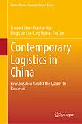 E-Book (pdf) Contemporary Logistics in China von Jianhua Xiao, Xiaofan Wu, Bing Lian Liu