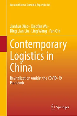 E-Book (pdf) Contemporary Logistics in China von Jianhua Xiao, Xiaofan Wu, Bing Lian Liu
