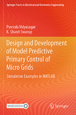 Kartonierter Einband Design and Development of Model Predictive Primary Control of Micro Grids von K. Shanti Swarup, Puvvula Vidyasagar