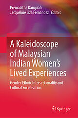 E-Book (pdf) A Kaleidoscope of Malaysian Indian Women's Lived Experiences von 
