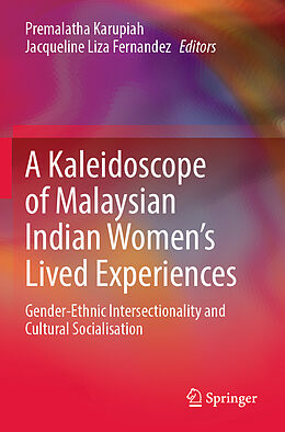 Couverture cartonnée A Kaleidoscope of Malaysian Indian Women s Lived Experiences de 