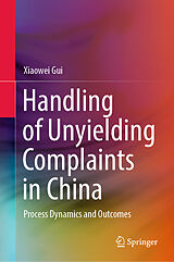 eBook (pdf) Handling of Unyielding Complaints in China de Xiaowei Gui