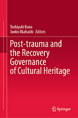 E-Book (pdf) Post-trauma and the Recovery Governance of Cultural Heritage von 