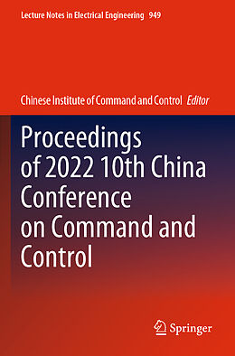 Couverture cartonnée Proceedings of 2022 10th China Conference on Command and Control de 