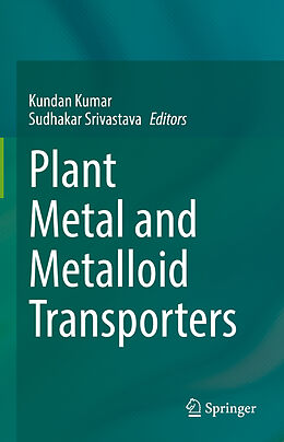 Livre Relié Plant Metal and Metalloid Transporters de 