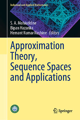 Livre Relié Approximation Theory, Sequence Spaces and Applications de 