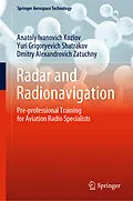 E-Book (pdf) Radar and Radionavigation von Anatoly Ivanovich Kozlov, Yuri Grigoryevich Shatrakov, Dmitry Alexandrovich Zatuchny