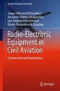 E-Book (pdf) Radio-Electronic Equipment in Civil Aviation von Sergey Viktorovich Dvornikov, Alexander Fedotovich Kryachko, Igor Anatolyevich Velmisov