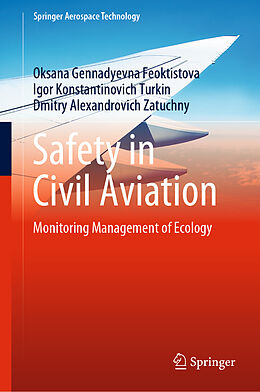 Fester Einband Safety in Civil Aviation von Oksana Gennadyevna Feoktistova, Dmitry Alexandrovich Zatuchny, Igor Konstantinovich Turkin