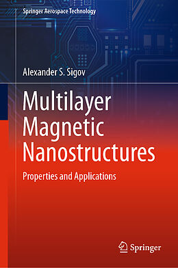 Livre Relié Multilayer Magnetic Nanostructures de Alexander S. Sigov