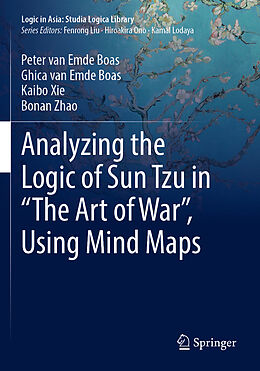 Couverture cartonnée Analyzing the Logic of Sun Tzu in  The Art of War , Using Mind Maps de Peter Van Emde Boas, Bonan Zhao, Kaibo Xie