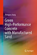 E-Book (pdf) Green High-Performance Concrete with Manufactured Sand von Zhengwu Jiang