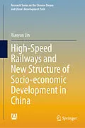 E-Book (pdf) High-Speed Railways and New Structure of Socio-economic Development in China von Xiaoyan Lin
