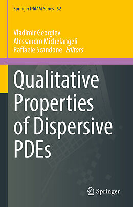 Livre Relié Qualitative Properties of Dispersive PDEs de 