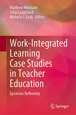 Livre Relié Work-Integrated Learning Case Studies in Teacher Education de 