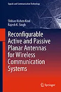 E-Book (pdf) Reconfigurable Active and Passive Planar Antennas for Wireless Communication Systems von Shiban Kishen Koul, Rajesh K. Singh