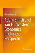 E-Book (pdf) Adam Smith and Yan Fu: Western Economics in Chinese Perspective von Cheng-Chung Lai