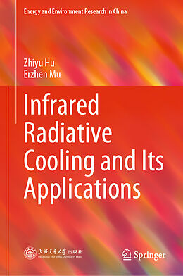 Fester Einband Infrared Radiative Cooling and Its Applications von Erzhen Mu, Zhiyu Hu