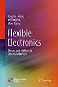 E-Book (pdf) Flexible Electronics von Yongan Huang, Yewang Su, Shan Jiang
