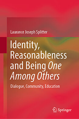 Fester Einband Identity, Reasonableness and Being One Among Others von Laurance Joseph Splitter