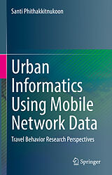 eBook (pdf) Urban Informatics Using Mobile Network Data de Santi Phithakkitnukoon