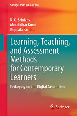 Couverture cartonnée Learning, Teaching, and Assessment Methods for Contemporary Learners de K. G. Srinivasa, Kuppala Saritha, Muralidhar Kurni