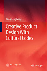 eBook (pdf) Creative Product Design With Cultural Codes de Ming-Feng Wang